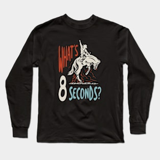 Rodeo What's 8 Seconds Long Sleeve T-Shirt